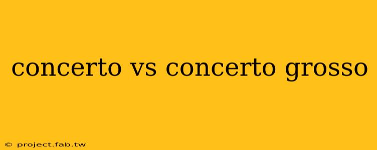 concerto vs concerto grosso