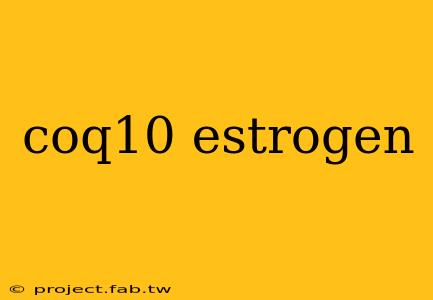 coq10 estrogen