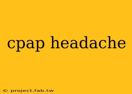 cpap headache