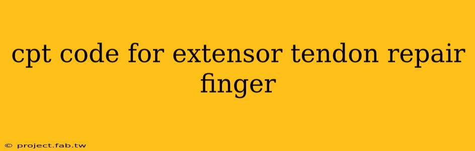 cpt code for extensor tendon repair finger