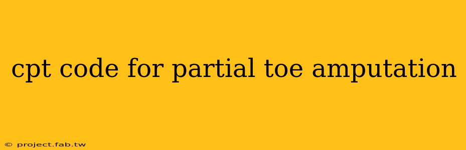 cpt code for partial toe amputation