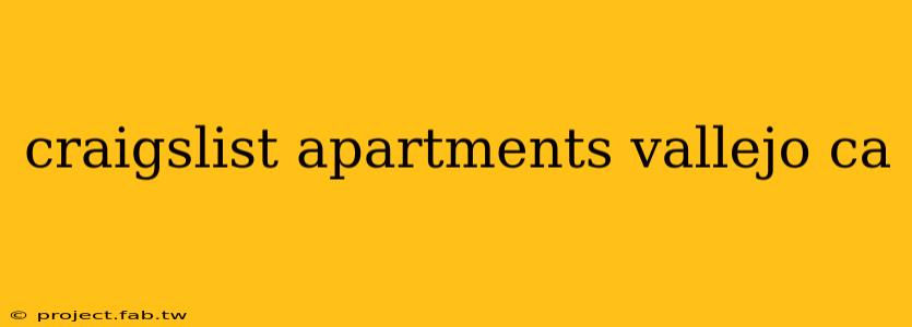 craigslist apartments vallejo ca