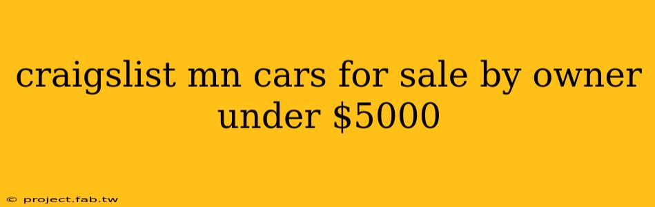 craigslist mn cars for sale by owner under $5000