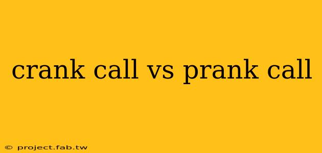 crank call vs prank call