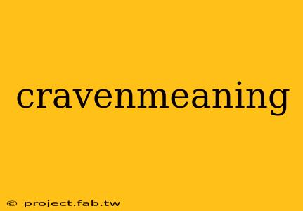 cravenmeaning