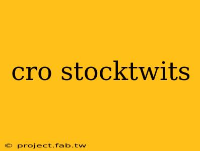 cro stocktwits