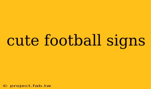 cute football signs