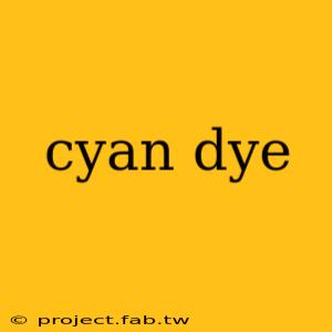 cyan dye