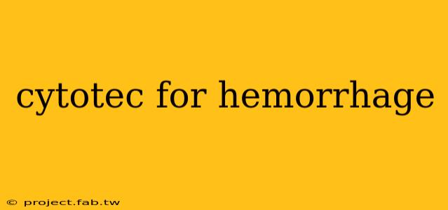 cytotec for hemorrhage