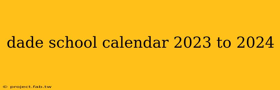 dade school calendar 2023 to 2024