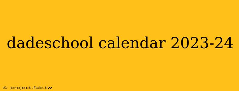 dadeschool calendar 2023-24