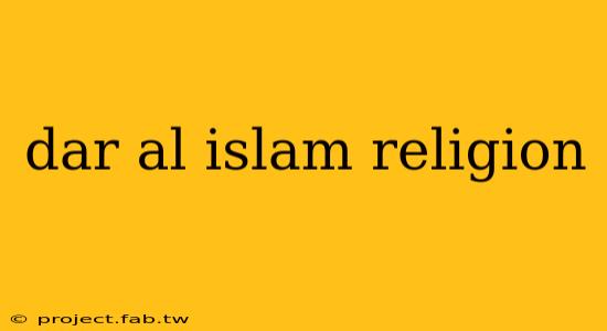 dar al islam religion