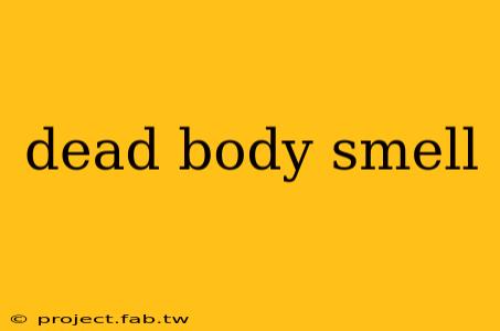 dead body smell