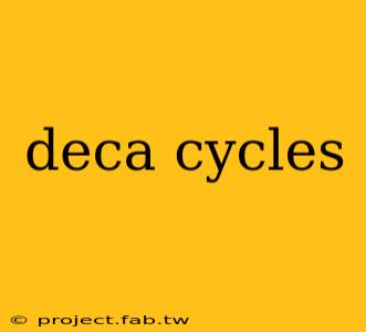 deca cycles