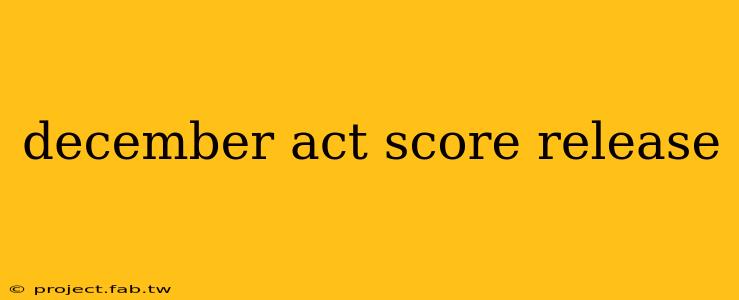 december act score release