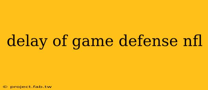 delay of game defense nfl