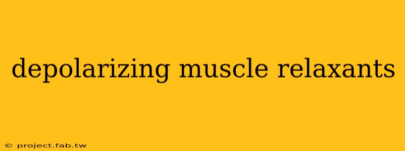 depolarizing muscle relaxants