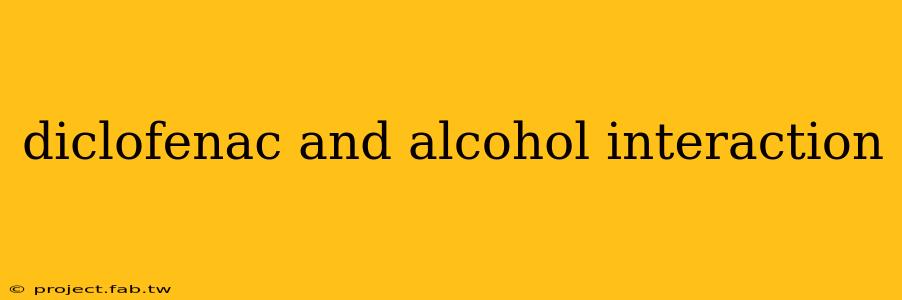 diclofenac and alcohol interaction