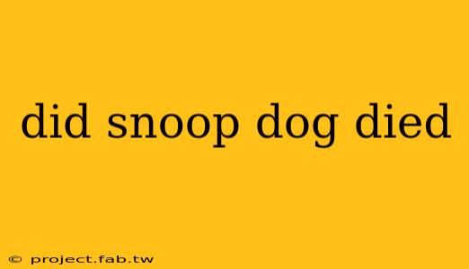 did snoop dog died