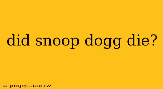 did snoop dogg die?