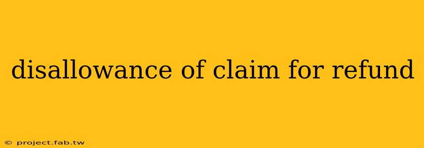 disallowance of claim for refund