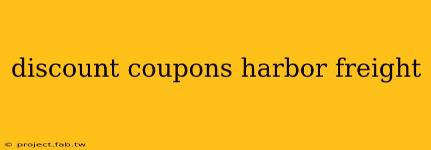 discount coupons harbor freight