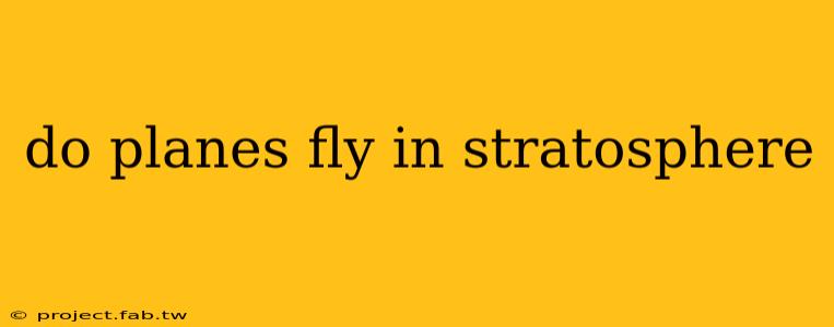 do planes fly in stratosphere