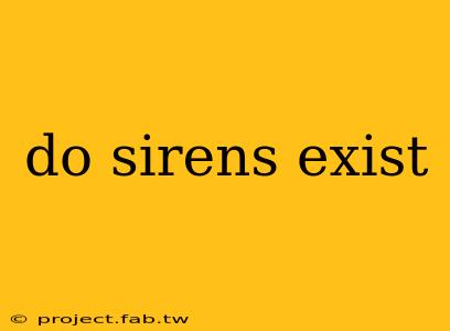 do sirens exist