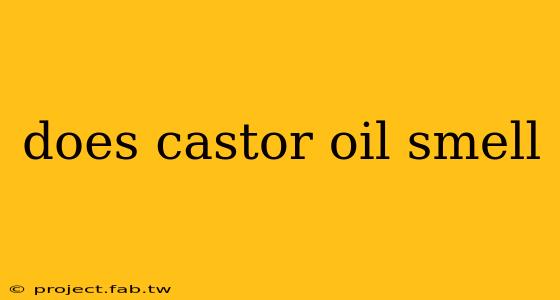 does castor oil smell