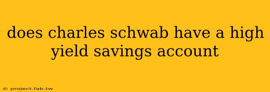 does charles schwab have a high yield savings account