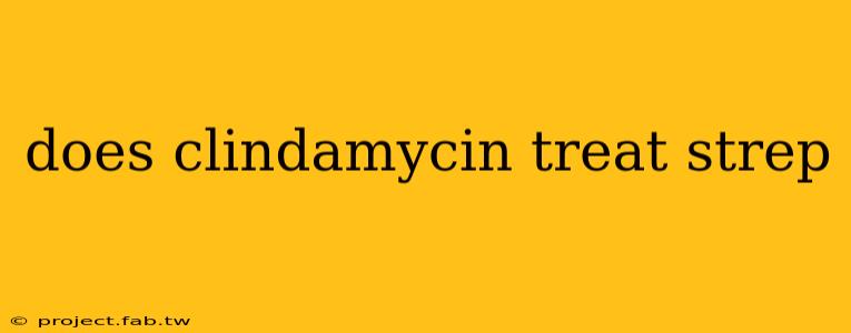 does clindamycin treat strep