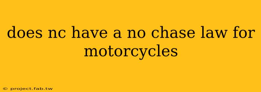 does nc have a no chase law for motorcycles