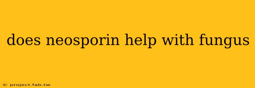 does neosporin help with fungus