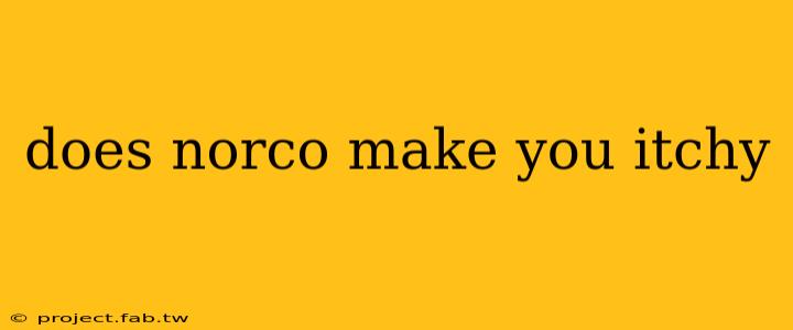 does norco make you itchy