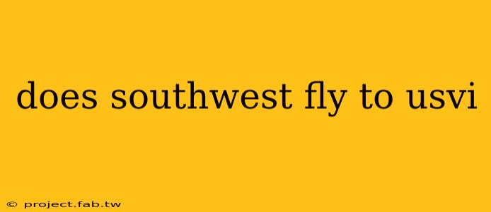 does southwest fly to usvi