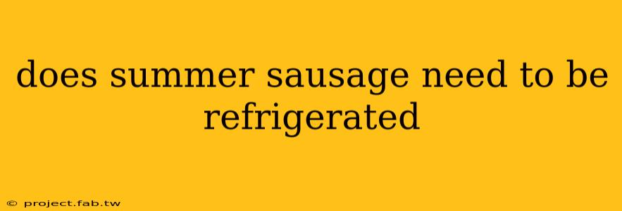 does summer sausage need to be refrigerated