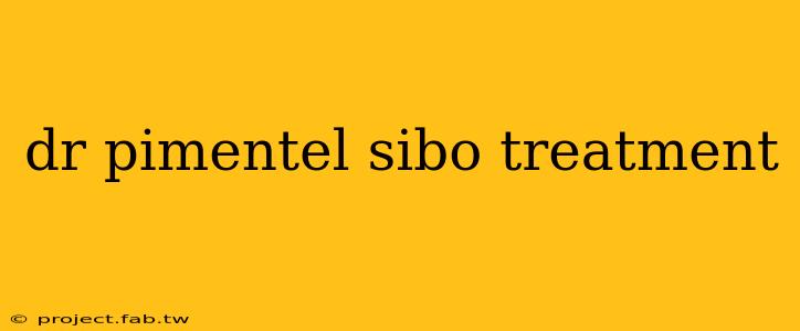 dr pimentel sibo treatment