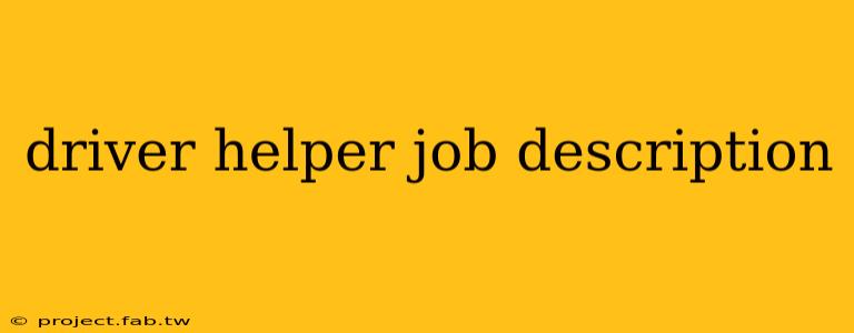 driver helper job description