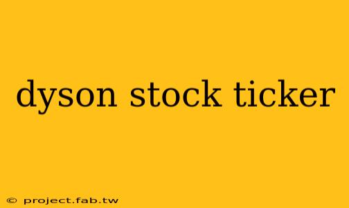 dyson stock ticker