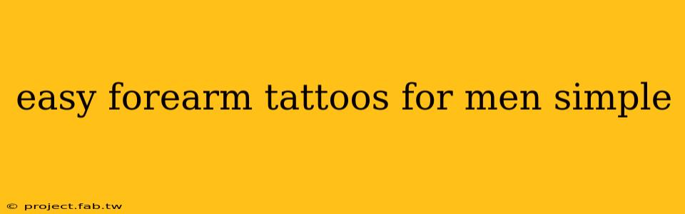 easy forearm tattoos for men simple