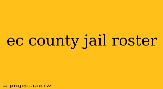 ec county jail roster