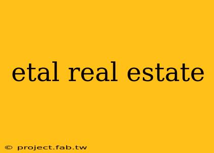 etal real estate