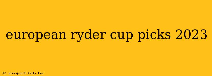 european ryder cup picks 2023