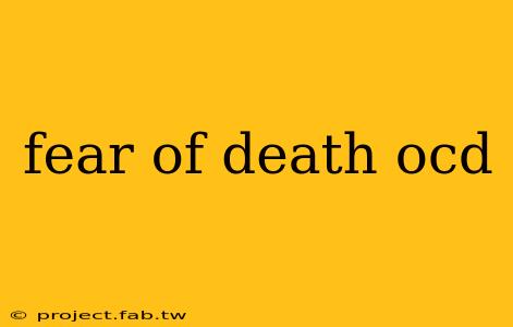 fear of death ocd