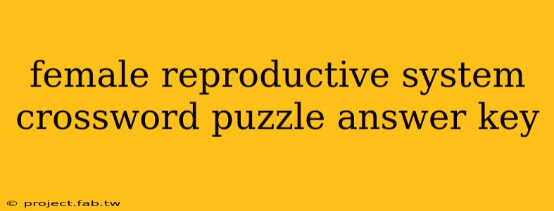 female reproductive system crossword puzzle answer key