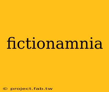 fictionamnia