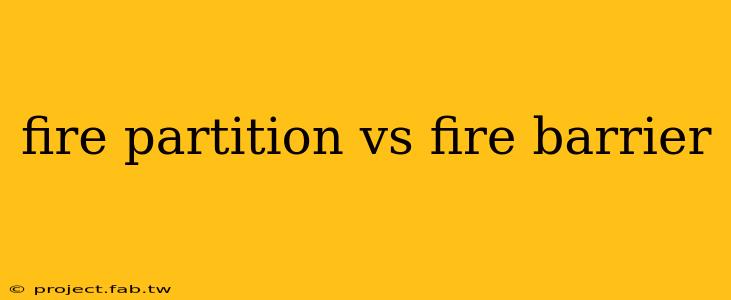 fire partition vs fire barrier