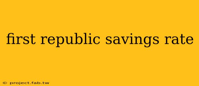 first republic savings rate