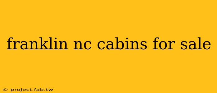 franklin nc cabins for sale