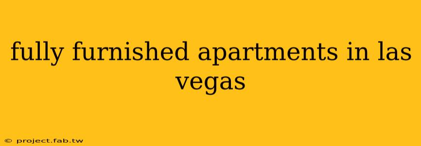 fully furnished apartments in las vegas